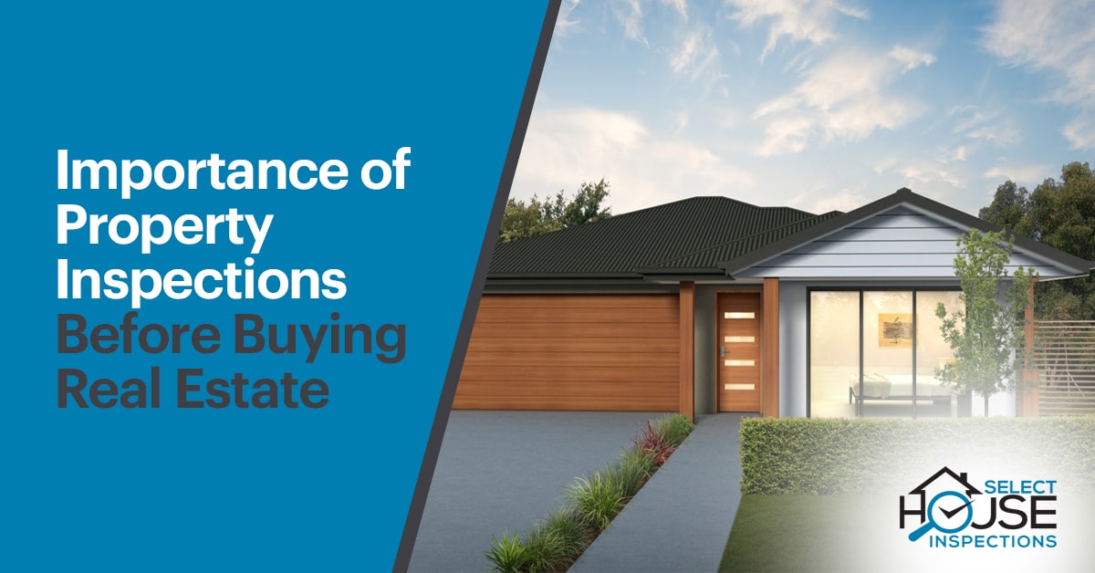 Importance of Property Inspections Before Buying Real Estate